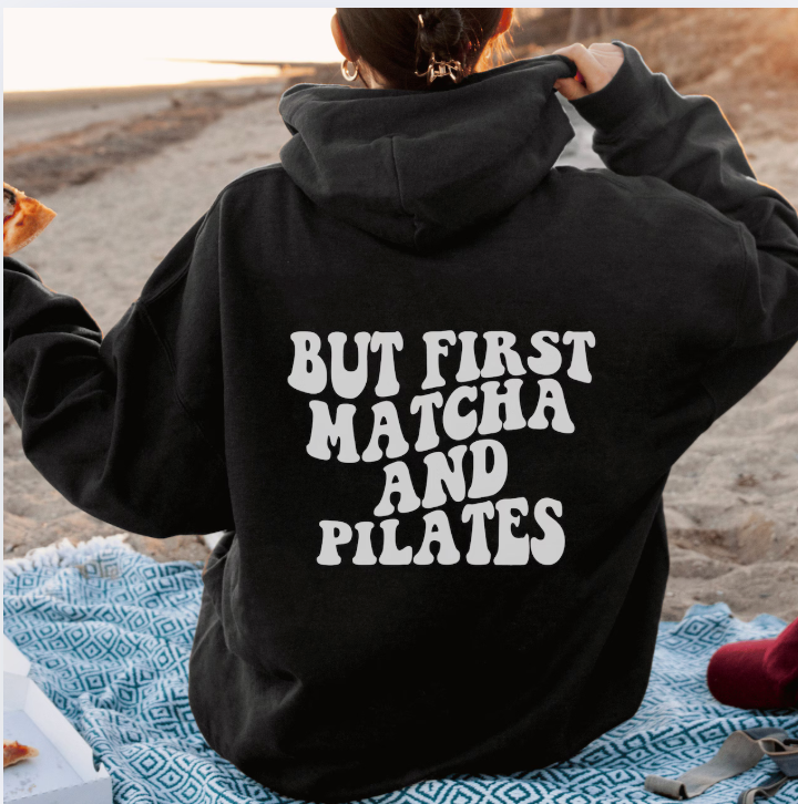 But First Matcha Hoodie