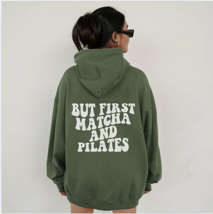 But First Matcha Hoodie